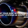 Upgrade Your Ride with Performance Exhaust Systems in South Africa